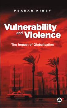 Paperback Vulnerability and Violence: The Impact of Globalization Book