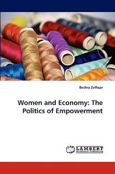 Paperback Women and Economy: The Politics of Empowerment Book