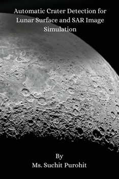 Paperback Automatic Crater Detection for Lunar Surface and SAR Image Simulation Book