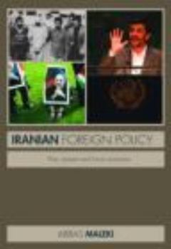Paperback Iranian Foreign Policy: Past, Present and Future Scenarios Book
