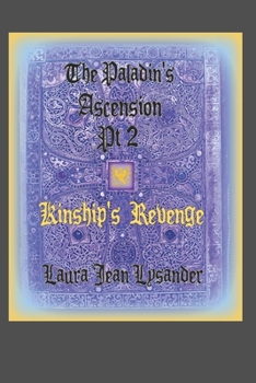 The Paladin's Ascension Pt 2 Kinship's Revenge