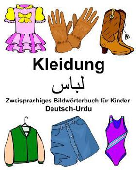 Paperback Deutsch-Urdu Kleidung Zweisprachiges Bildwörterbuch für Kinder [German] Book