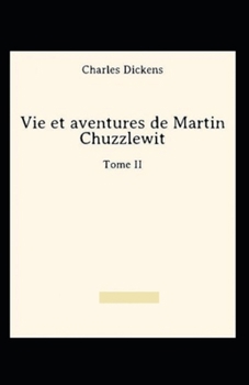 Paperback Vie et aventures de Martin Chuzzlewit - Tome I Annoté (French Edition) [French] Book