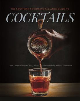 Hardcover The Southern Foodways Alliance Guide to Cocktails Book