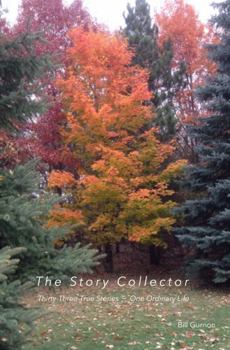 Paperback The Story Collector: Thirty Three True Stories - One Ordinary Life Book