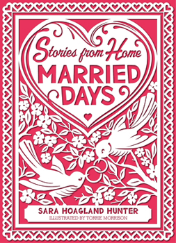 Hardcover Married Days: Stories from Home Series Book