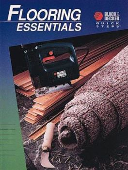 Paperback Flooring Essentials (Black & Decker Quick Steps) Book