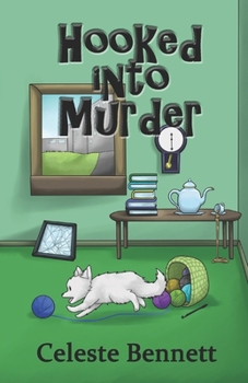 Hooked Into Murder: A Yarn Genie Mystery - Book #2 of the Yarn Genie Mysteries series