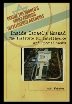 Paperback Inside Israel's Mossad: The Institute for Intelligence and Special Tasks Book