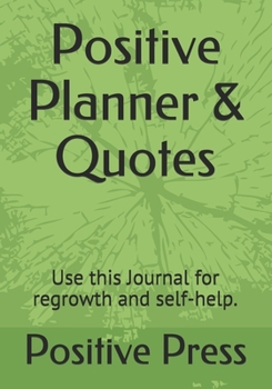 Positive Planner & Quotes: Positive planner for woman and girls. Self-help journal, used to discover and track your new growth. Focus and get a better ... beautiful gift for a friend or family.