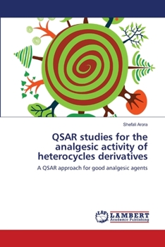 Paperback QSAR studies for the analgesic activity of heterocycles derivatives Book