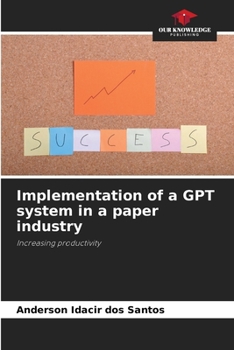 Paperback Implementation of a GPT system in a paper industry Book