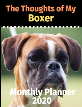 The Thoughts of My Boxer: Monthly Planner