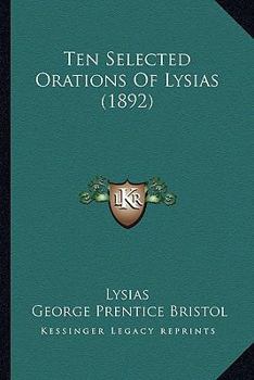 Paperback Ten Selected Orations Of Lysias (1892) Book
