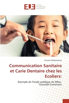 Paperback Communication Sanitaire et Carie Dentaire chez les Ecoliers [French] Book