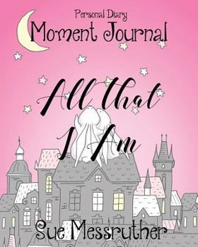 Paperback All That I Am: Personal Diary Book