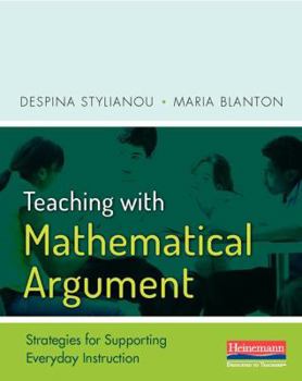 Paperback Teaching with Mathematical Argument: Strategies for Supporting Everyday Instruction Book
