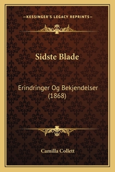 Paperback Sidste Blade: Erindringer Og Bekjendelser (1868) [Norwegian] Book