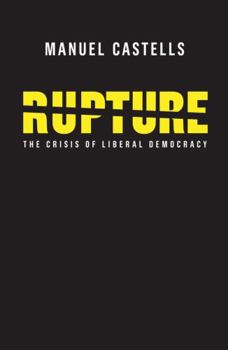 Hardcover Rupture: The Crisis of Liberal Democracy Book