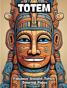 Paperback Totem: Fabulous Ancient Totem Coloring Pages Book