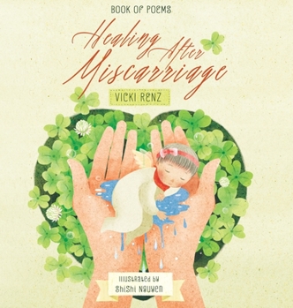 Hardcover Healing After Miscarriage Book of Poems Book