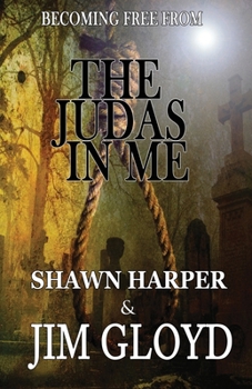 Paperback Becoming Free from the Judas in Me Book