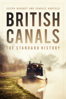 Paperback British Canals: The Standard History Book