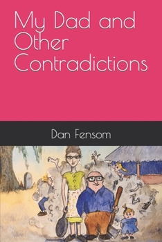 Paperback My Dad and Other Contradictions Book