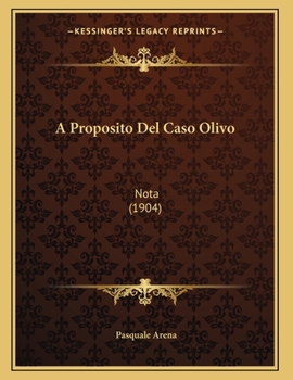 Paperback A Proposito Del Caso Olivo: Nota (1904) [Italian] Book