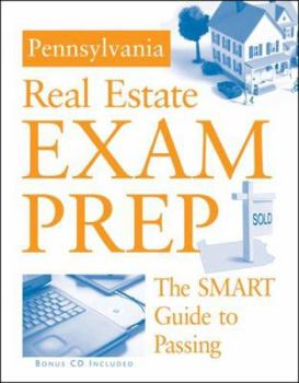 Paperback Pennsylvania Real Estate Exam Prep: The SMART Guide to Passing [With CDROM] Book