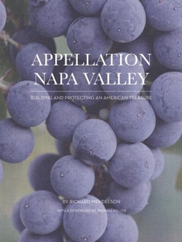 Hardcover Appellation Napa Valley: Building and Protecting an American Treasure Book