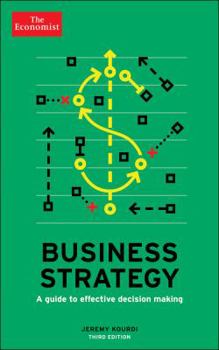 Paperback Business Strategy: A Guide to Effective Decision-Making Book