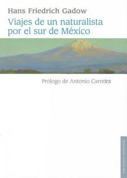 Paperback Viajes de Un Naturalista Por El Sur de Mexico [Spanish] Book