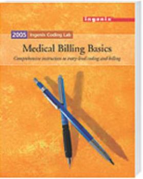 Paperback 2005 Ingenix Coding Lab: Medical Billing Basics : Comprehensive instruction to entry-level coding and billing Book