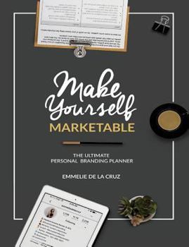 Paperback Make Yourself Marketable: The Ultimate Personal Branding Planner Book