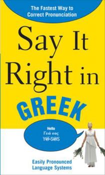 Paperback Say It Right in Greek: The Fastest Way to Correct Pronunciation Book