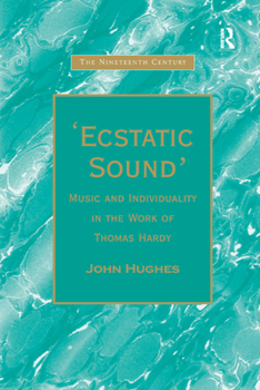 Paperback 'Ecstatic Sound': Music and Individuality in the Work of Thomas Hardy Book