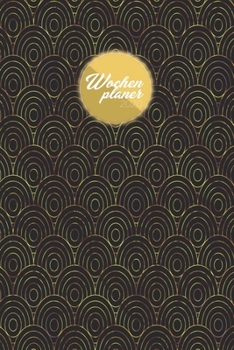 Wochenplaner 2020: Planer, Taschenkalender in ca. DIN A5 (6"x9") | Gold Schwarz Muster (German Edition)