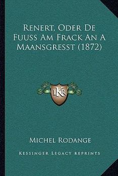 Paperback Renert, Oder De Fuuss Am Frack An A Maansgresst (1872) [German] Book
