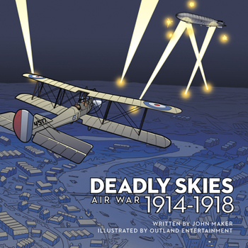 Paperback Deadly Skies: Air War, 1914?1918 Book