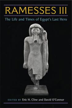 Hardcover Ramesses III: The Life and Times of Egypt's Last Hero Book