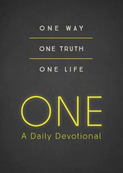 Paperback One--A Daily Devotional: One Way, One Truth, One Life Book