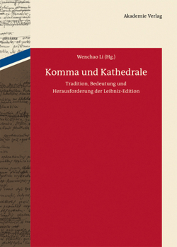 Hardcover Komma Und Kathedrale: Tradition, Bedeutung Und Herausforderung Der Leibniz-Edition [German] Book