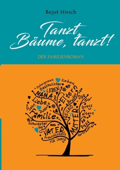 Tanzt, Bäume, tanzt! (German Edition)