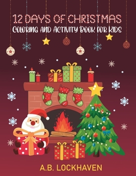 Paperback 12 Days of Christmas: Coloring and Activity Book for Kids [Large Print] Book