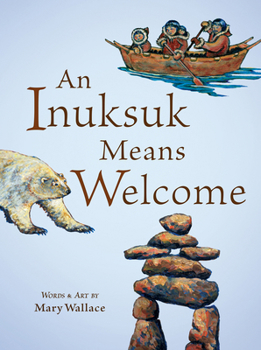 Hardcover An Inuksuk Means Welcome Book