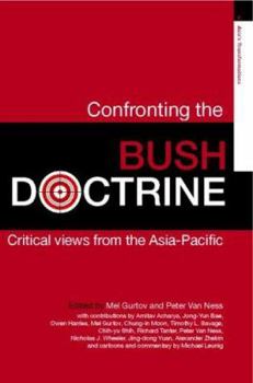 Paperback Confronting the Bush Doctrine: Critical Views from the Asia-Pacific Book