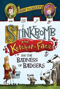 Paperback Stinkbomb and Ketchup-Face and the Badness of Badgers Book