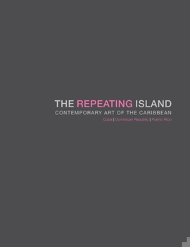 Paperback The Repeating Island: Contemporary Art of the Caribbean Book