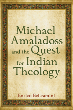 Paperback Michael Amaladoss and the Quest for Indian Theology Book